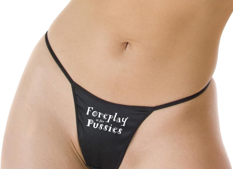 Foreplay is for Pussies Printed G StringThong